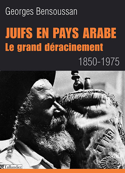 Georges Bensoussan, Juifs en pays arabe